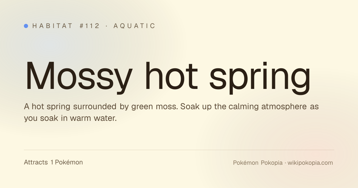 Mossy hot spring Habitat — Pokémon Attracted & Build Guide | Pokopia Wiki